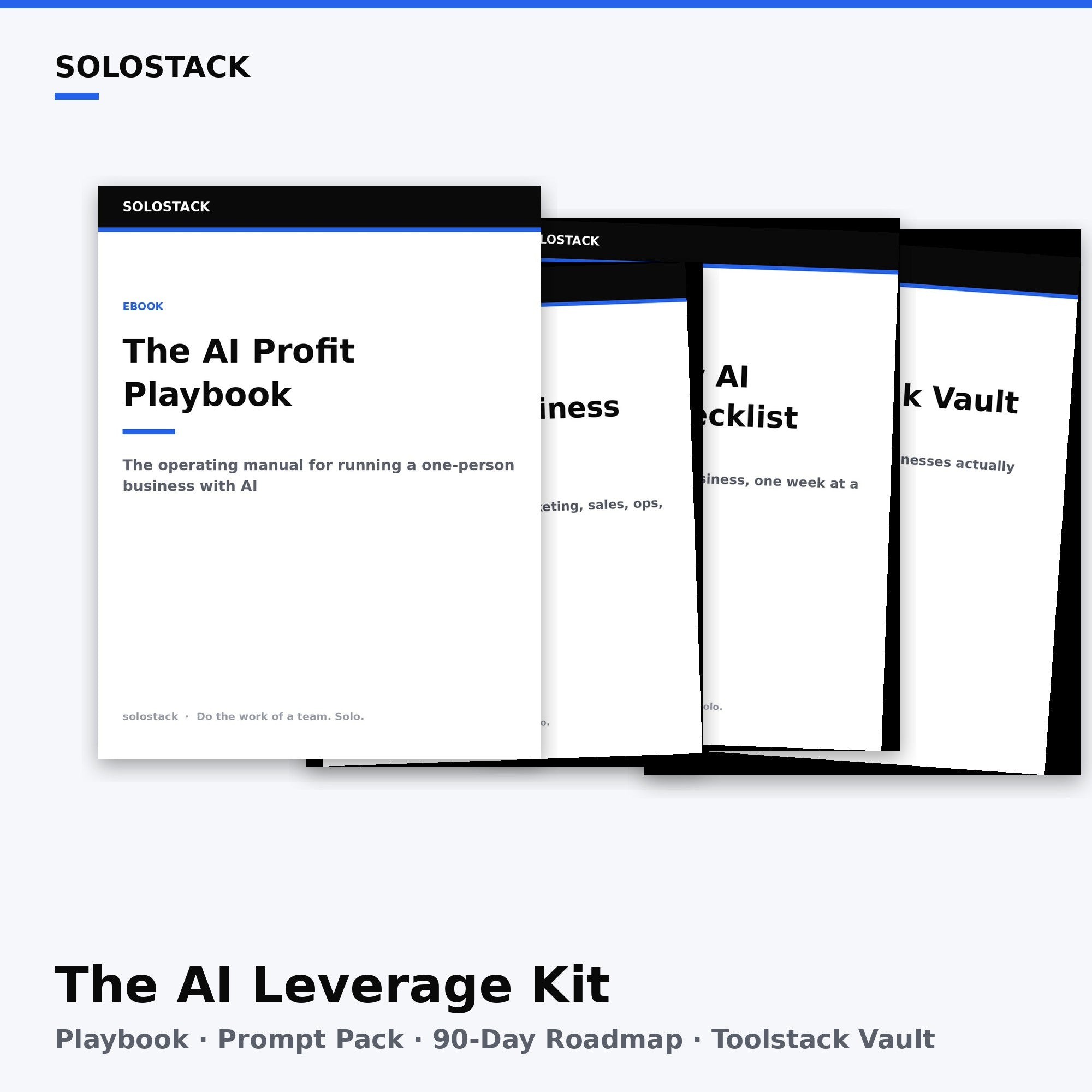 The AI Leverage Kit — playbook, prompt pack, 90-day roadmap, and toolstack vault